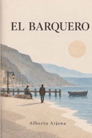 El Barquero (Spanish Edition) B0HKFGP2ZV Book Cover