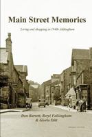Main Street Memories: Living and Shopping in 1940s Addingham 1515146480 Book Cover