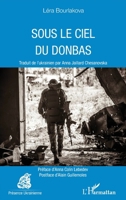 Sous le ciel du Donbas (Présence Ukrainienne) (French Edition) 234317119X Book Cover