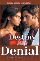 Destiny and denial (Mysteries of Love) B0CVQHJFLS Book Cover