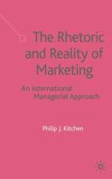 The Rhetoric and Reality of Marketing: An International Managerial Approach 0333987322 Book Cover
