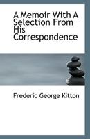 A Memoir With A Selection From His Correspondence 0530922436 Book Cover