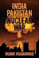 India-Pakistan Nuclear War 1539024571 Book Cover