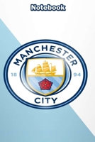 Manchester City Design 6 Notebook For Man City Fans and Lovers: Lined Notebook / Journal Gift, 120 Pages, 6x9, Soft Cover, Matte Finish 1676858725 Book Cover