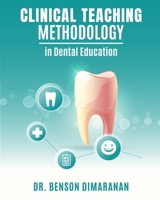 CLINICAL TEACHING METHODOLOGY in Dental Education B0H8KCZF1T Book Cover