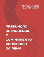 PRESUNÇÃO DE INOCÊNCIA E CUMPRIMENTO PROVISÓRIO DA PENA (Portuguese Edition) B0CHL7K2SD Book Cover