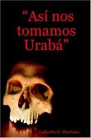 "Así nos tomamos Urabá" 1411670442 Book Cover