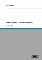 Erving Goffman. "Interaction Order" 3638654885 Book Cover