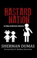 Bastard Nation 0615718418 Book Cover