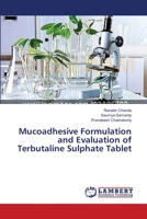 Mucoadhesive Formulation and Evaluation of Terbutaline Sulphate Tablet 3659374008 Book Cover