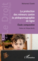 La protection des mineurs contre la pédopornographie en ligne: Étude comparative (French Edition) 2336428024 Book Cover