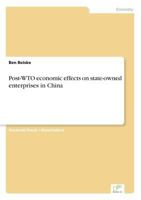 Post-Wto Economic Effects on State-Owned Enterprises in China 3838673433 Book Cover