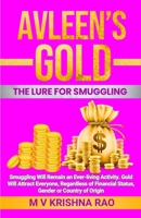 AVLEEN'S GOLD: THE LURE FOR SMUGGLING B0F6LLPQ3Y Book Cover