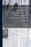 Lehrbuch Der Klinischen Osmologie Als Funktionelle Pathologie Und Therapie 1018355154 Book Cover