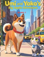 Umi and Yoko's Big Apple Adventure: For ages 3 to 6 (Umi and Yoko Travelling Adventures) B0GHG4RSHY Book Cover