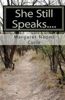 She Still Speaks....: Poems from the Margaret Naomi Curle Collection 1453818960 Book Cover