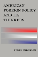 American Foreign Policy and Its Thinkers 1786630486 Book Cover