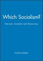 Which Socialism?: Marxism, Socialism, and Democracy 0816616345 Book Cover