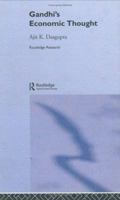 Gandhi's Economic Thought (Routledge Studies in the History of Economics, 10) 0415114306 Book Cover