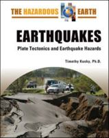Earthquakes: Plate Tectonics and Earthquake Hazards (The Hazardous Earth) 0816064628 Book Cover