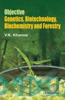 Objective Genetics, Biotechnology, Biochemistry And Forestry 8189866885 Book Cover