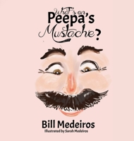 What's on Peepa's Mustache? (Life Lessons with Mimi & Peepa) 1962948870 Book Cover