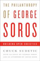 The Philanthropy of George Soros: Building Open Societies 1586488228 Book Cover