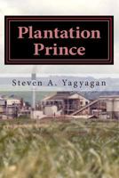 Plantation Prince: An American Story 1480228494 Book Cover