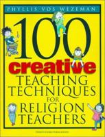 100 Creative Teaching Techniques for Religion Teachers 1585951412 Book Cover