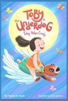 Toby The Underdog: Toby Helps Cindy! B09PW6GCMP Book Cover