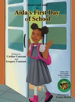Aida's First Day of School: A Book About Encouraging Positive Thinking: Self-Esteem l Positive Mindset l Social Emotional Learning l Siblings l Aida & Amari Series. (An Aida and Amari) B0CJJX5MVN Book Cover