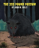 The 250 Pound Possum B0GWH2MTST Book Cover