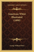 American Whist Illustrated 1164565109 Book Cover
