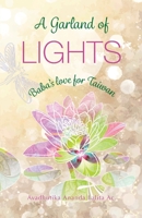 A Garland of Lights: Baba's Love for Taiwan 1881717798 Book Cover