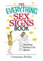 The Everything Sex Signs Book: Astrology Between the Sheets (Everything: Philosophy and Spirituality) 1440510997 Book Cover