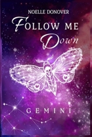 Follow me down: Gemini (Dark Love) (Italian Edition) B0FLYGWSHL Book Cover