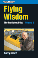Flying Wisdom: The Proficient Pilot, Volume 3, 1997 156027283X Book Cover