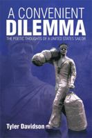 A Convenient Dilemma - The Poetic Thoughts of a United States Sailor 1493184830 Book Cover