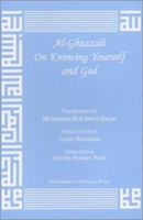 Al-Ghazzali On Knowing Yourself and God 1567446817 Book Cover