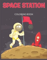 Space Station Coloring Book: Adult Coloring Book for Stress B0BF3GB176 Book Cover