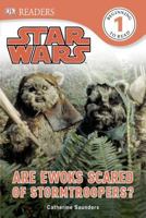 Star Wars Are Ewoks Scared of Stormtroopers? 1465414150 Book Cover