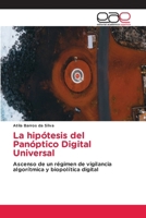 La hipótesis del Panóptico Digital Universal (Spanish Edition) 6630180402 Book Cover
