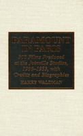 Paramount in Paris: 300 Films Produced at the Joinville Studios, 1930-1933, with Credits and Biographies 0810834316 Book Cover