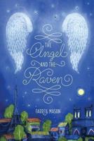 The Angel and the Raven 1481001833 Book Cover