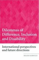 Dilemmas of Difference, Inclusion and Disability: International Perspectives and Future Directions 0415398479 Book Cover