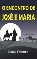 O Encontro de José E Maria: Romance 6500106547 Book Cover