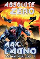 Absolute Zero (Adam Online 1): LitRPG Series 807619038X Book Cover