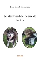 Le Marchand de peaux de lapins (French Edition) 2332983228 Book Cover