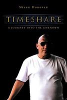 Timeshare: A Journey Into the Unknown 1467890278 Book Cover