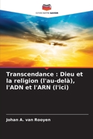 Transcendance : Dieu et la religion (l'au-delà), l'ADN et l'ARN (l'ici) 6204164325 Book Cover